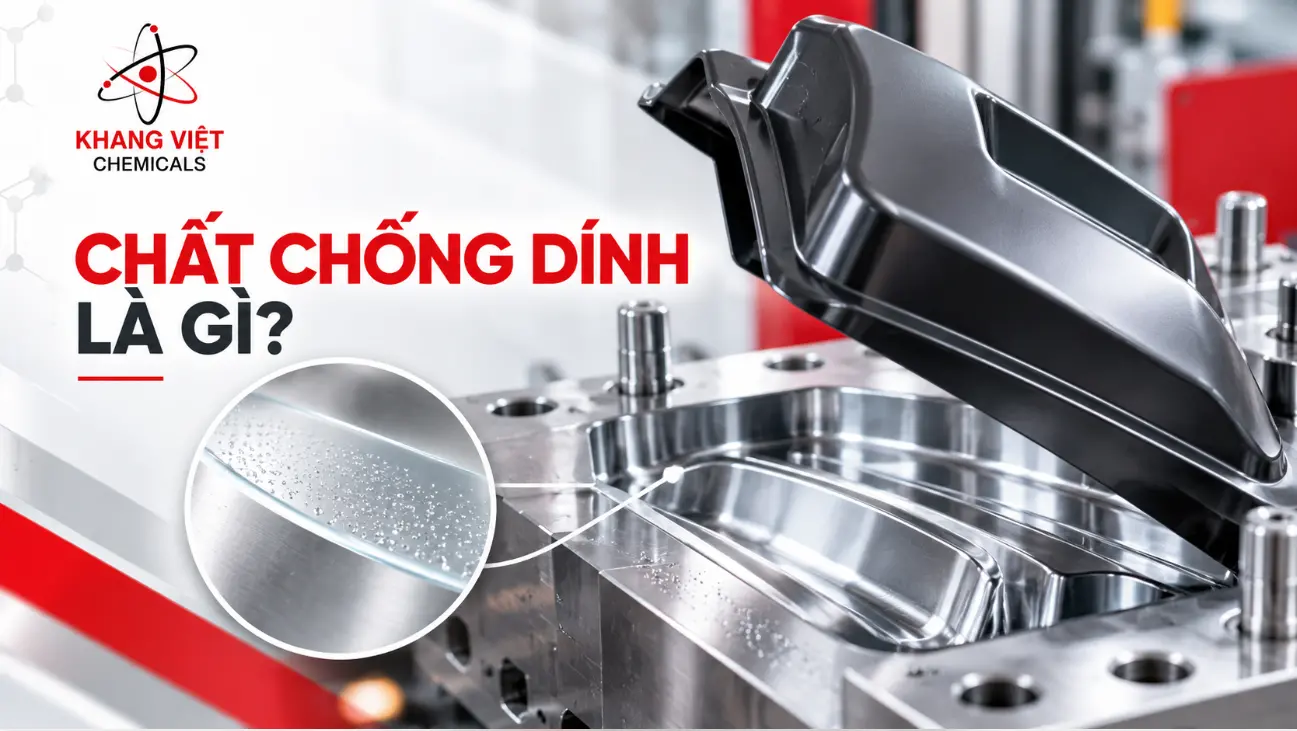 Chất chống dính là gì? Tìm hiểu vai trò, nguyên lý hoạt động, ứng dụng của chất chống dính trong Composite, PU Foam, cao su và sản xuất công nghiệp.